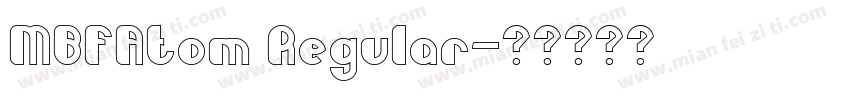 MBFAtom Regular字体转换
